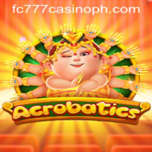 Exploring Acrobatics: The Thrilling Casino Game at FC777 Casino