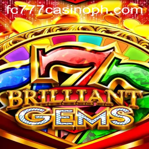Discover the Thrills of BrilliantGems at FC777 Casino