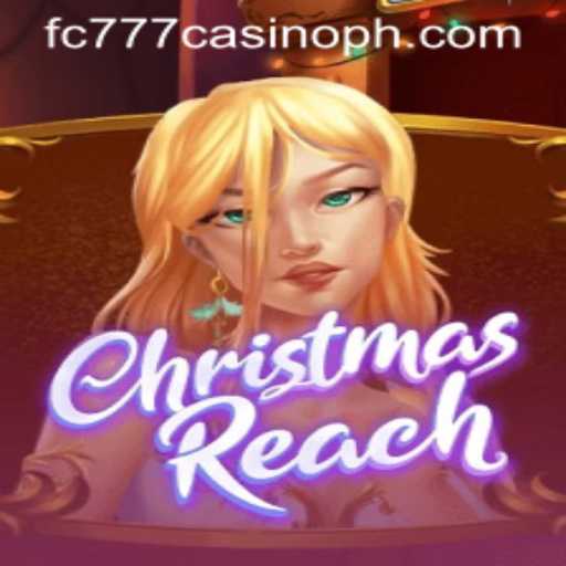 ChristmasReach: A New Adventure in the World of fc777 Casino