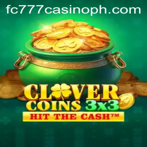 Clovercoin3x3: A Comprehensive Guide to the New Sensation in FC777 Casino