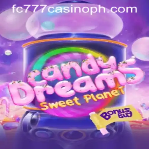 Exploring CandyDreamsSweetPlanet: A New Dimension of Fun at fc777 Casino