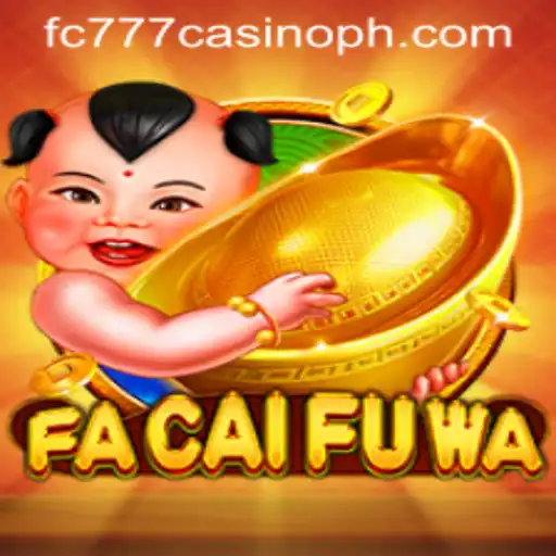 Exploring the Exciting World of FaCaiFuWa at FC777 Casino