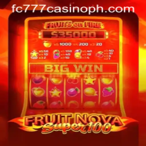 Exploring FruitNovaSuper100 at FC777 Casino