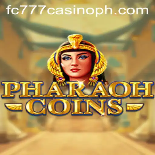 PharaohCoins and the Exciting World of FC777 Casino Gaming