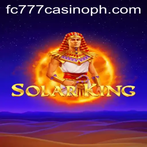 Explore the Thrilling Universe of SolarKing at fc777 Casino