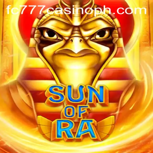Exploring the Exciting World of SunofRa and the Renowned FC777 Casino