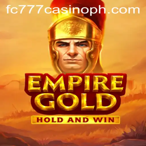 EmpireGold: Exploring the World of fc777 Casino's Latest Attraction
