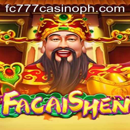 Exploring the Thrills of FaCaiShen at FC777 Casino