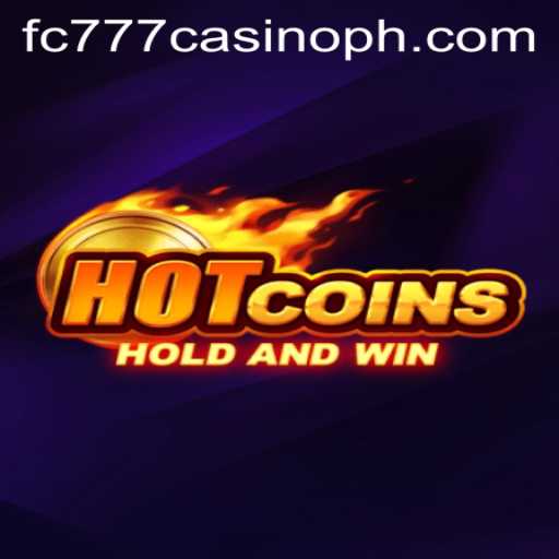 Exploring the Thrills of HotCoins at fc777 Casino