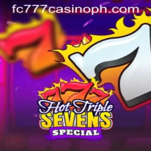 Exploring the Exciting World of HotTripleSevensSpecial at FC777 Casino