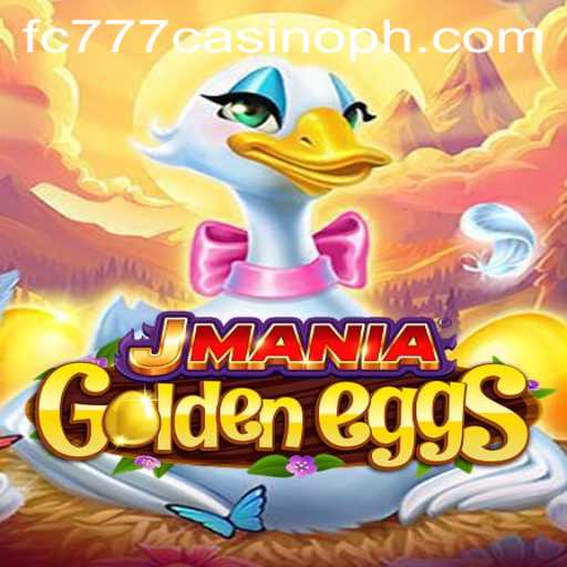 Discover the Exciting World of JManiaGoldenEggs at FC777 Casino