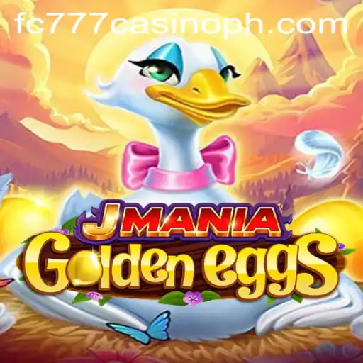 Discover the Exciting World of JManiaGoldenEggs at FC777 Casino