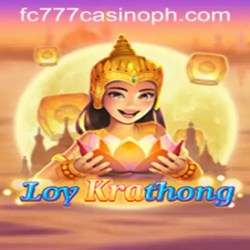 Discover the Thrills of LoyKrathong and FC777 Casino