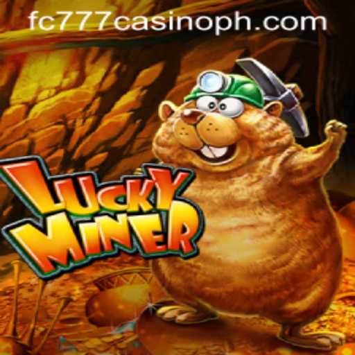 Discover the Exciting World of LuckyMiner and fc777 Casino