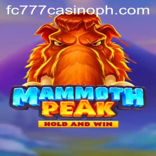 Explore the Thrilling World of MammothPeak at FC777 Casino