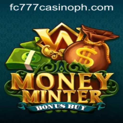 Experience the Thrill of MoneyMinterBonusBuy at fc777 Casino