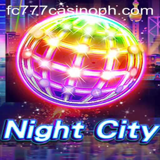 Discover the Thrilling World of NightCity and Uncover the Secrets of FC777 Casino
