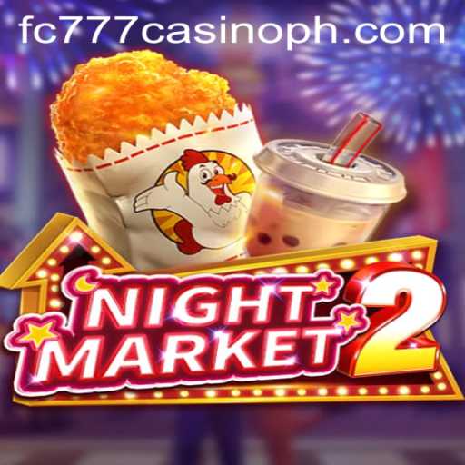 Unveiling the Thrills of NightMarket2 and FC777 Casino: A Comprehensive Guide