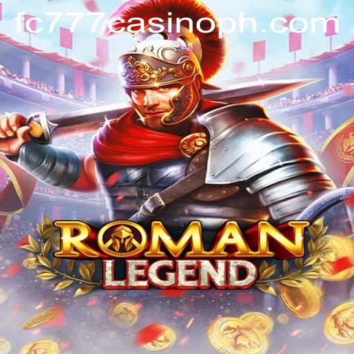 RomanLegend: A Journey Through Ancient Empires at FC777 Casino