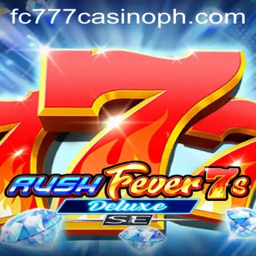 Explore the Thrills of RushFever7sDeluxeSE at fc777 Casino