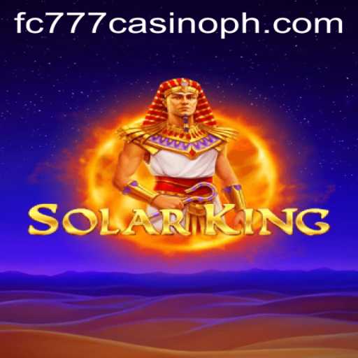 Explore the Thrilling Universe of SolarKing at fc777 Casino
