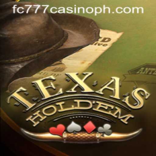 Explore the Thrilling World of Texas Hold'em at FC777 Casino