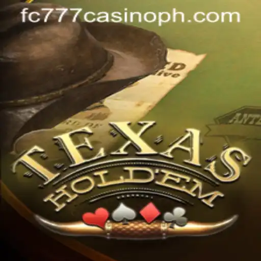 Explore the Thrilling World of Texas Hold'em at FC777 Casino