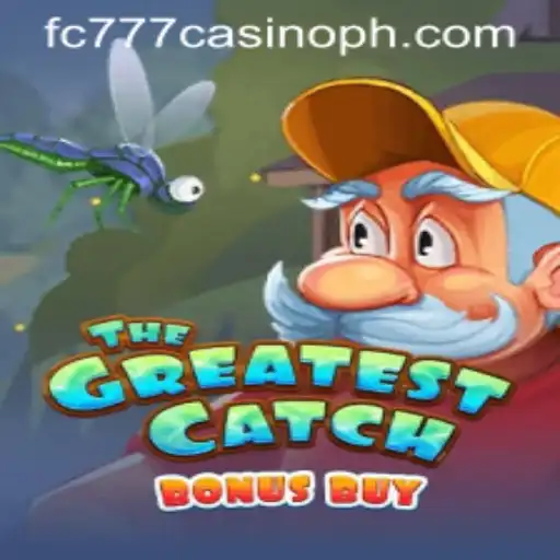 Exploring TheGreatestCatchBonusBuy at FC777 Casino: A Comprehensive Guide